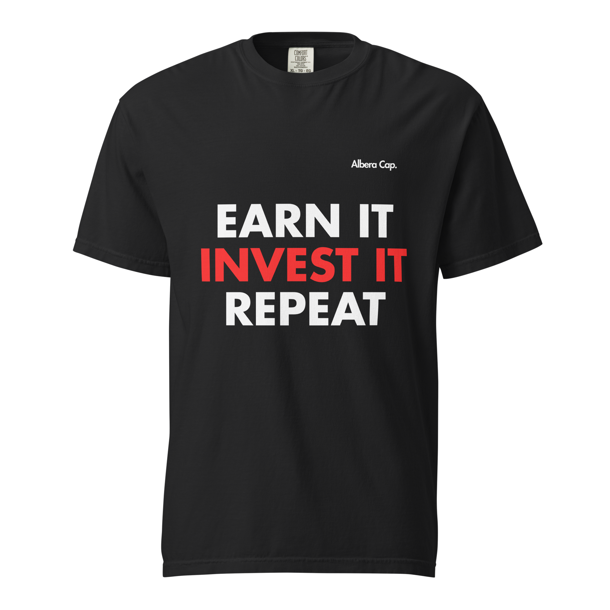 T-shirt |Earn it. Invest it. Repeat.