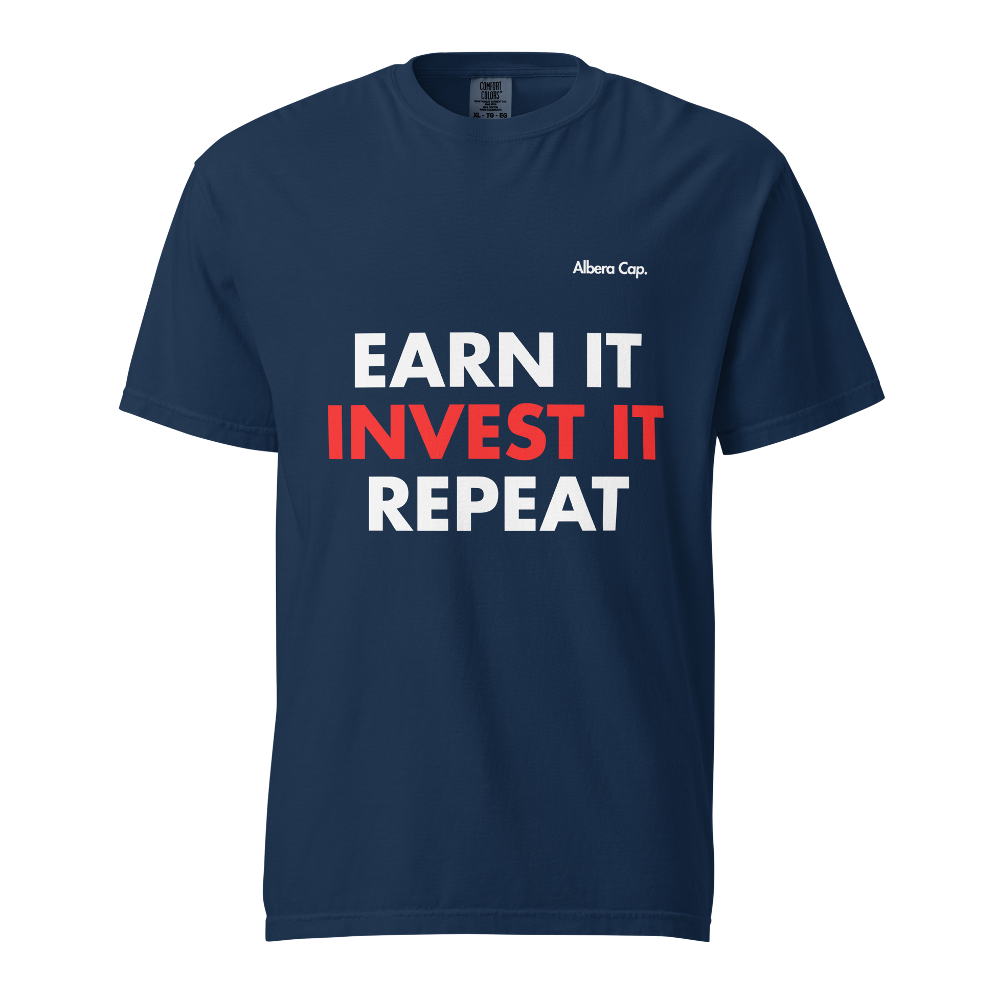 T-shirt |Earn it. Invest it. Repeat.