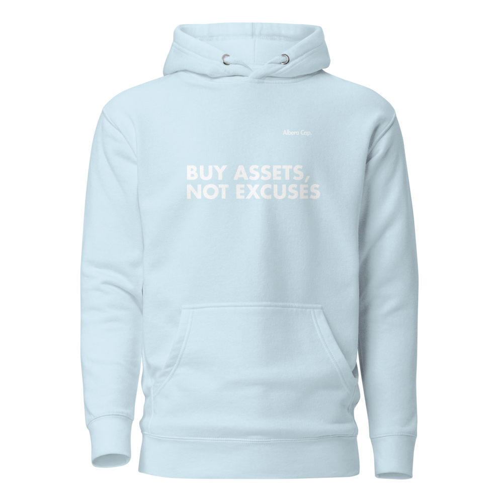 Hoodie | Buy Assets, Not Excuses