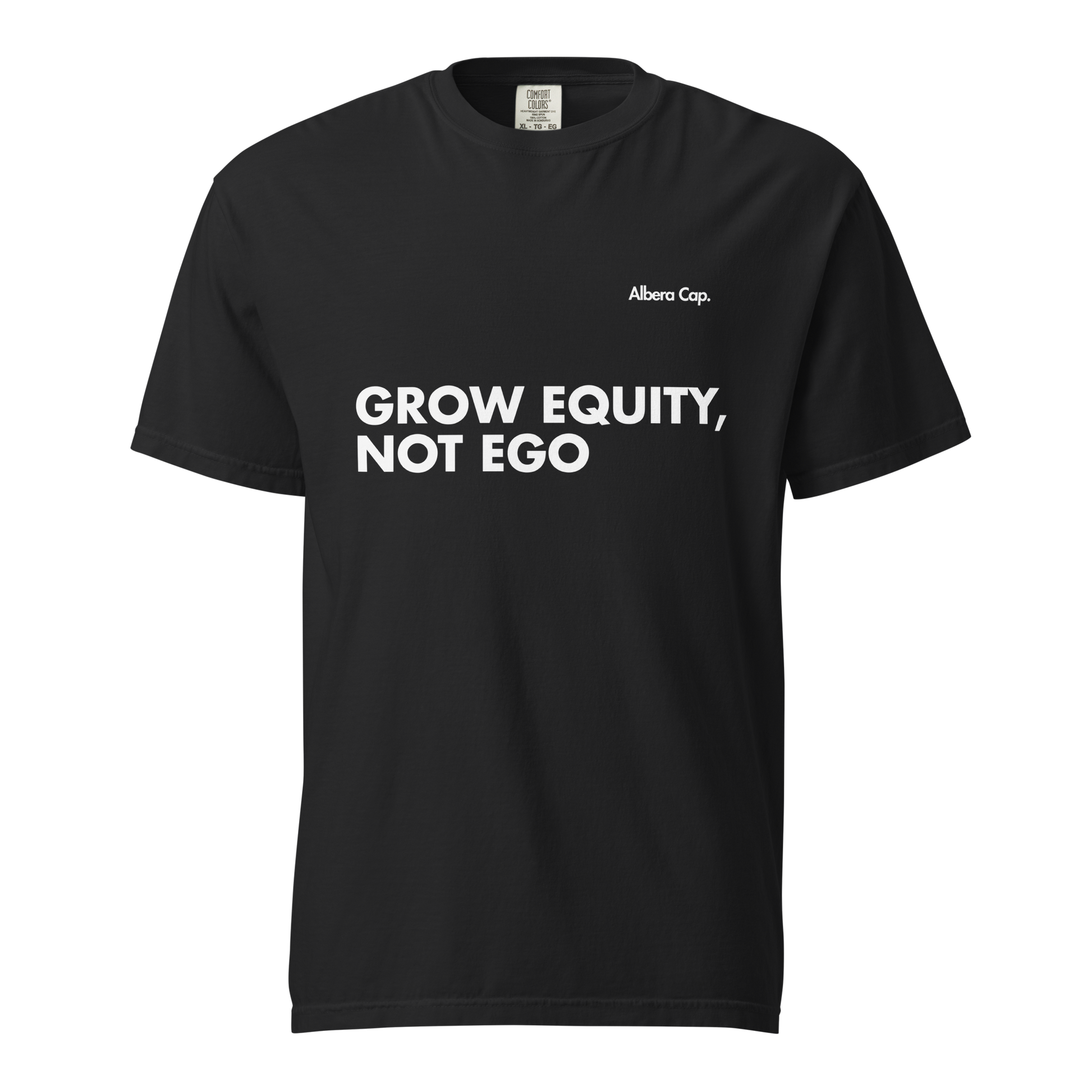T-shirt | Grow Equity, Not Ego