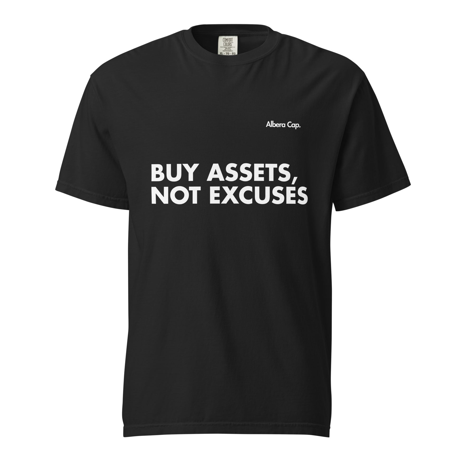T-shirt | Buy Assets, Not Excuses