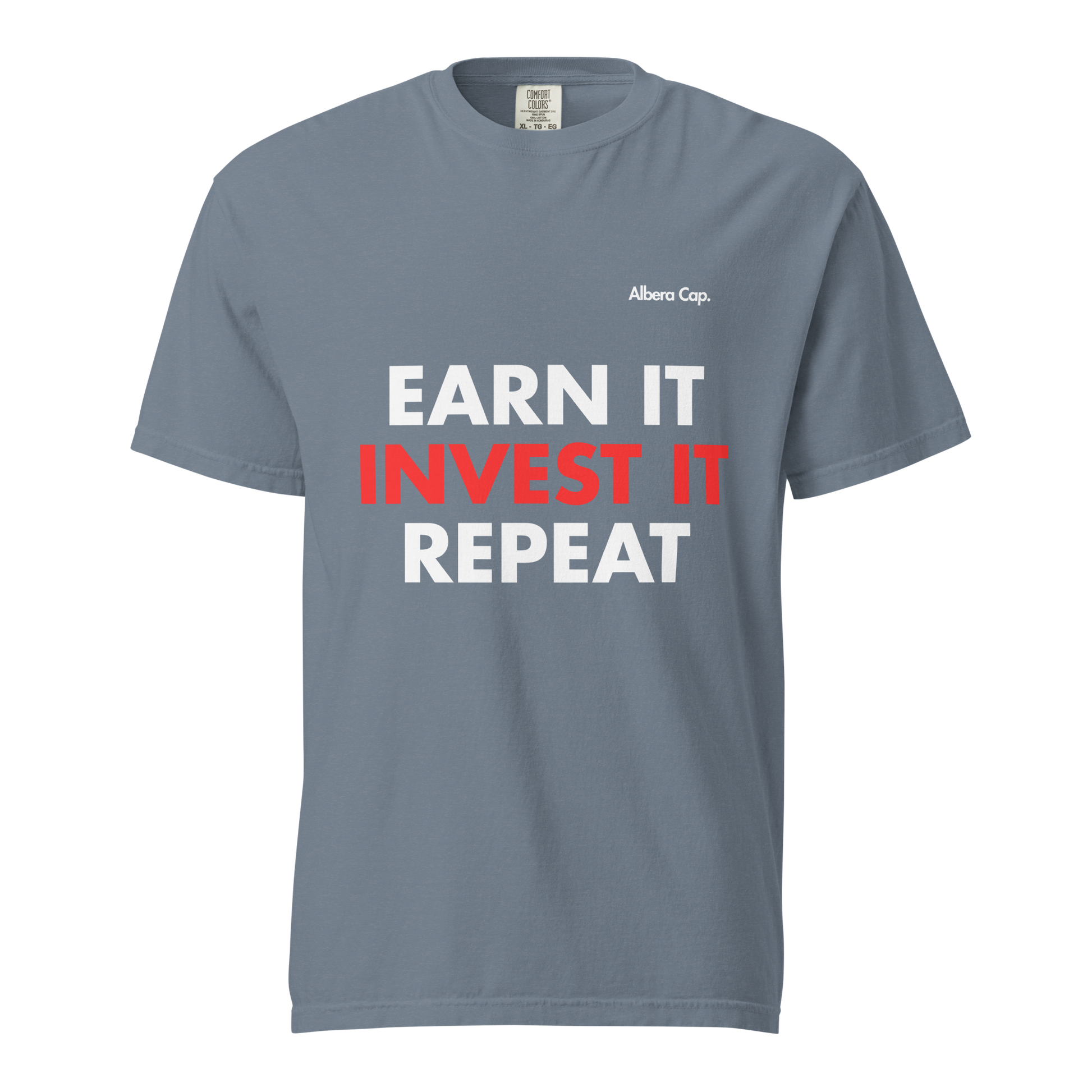 T-shirt |Earn it. Invest it. Repeat.