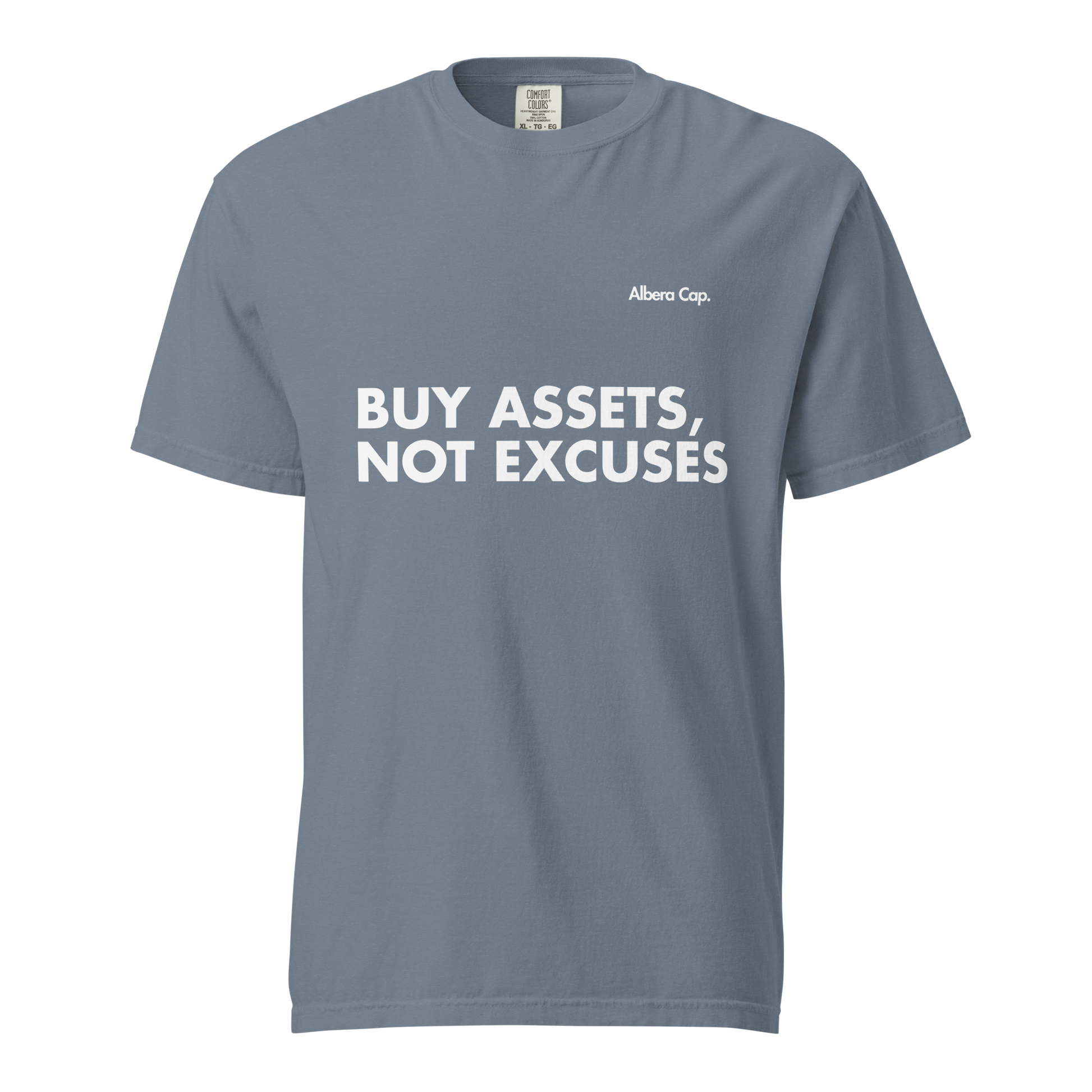 T-shirt | Buy Assets, Not Excuses