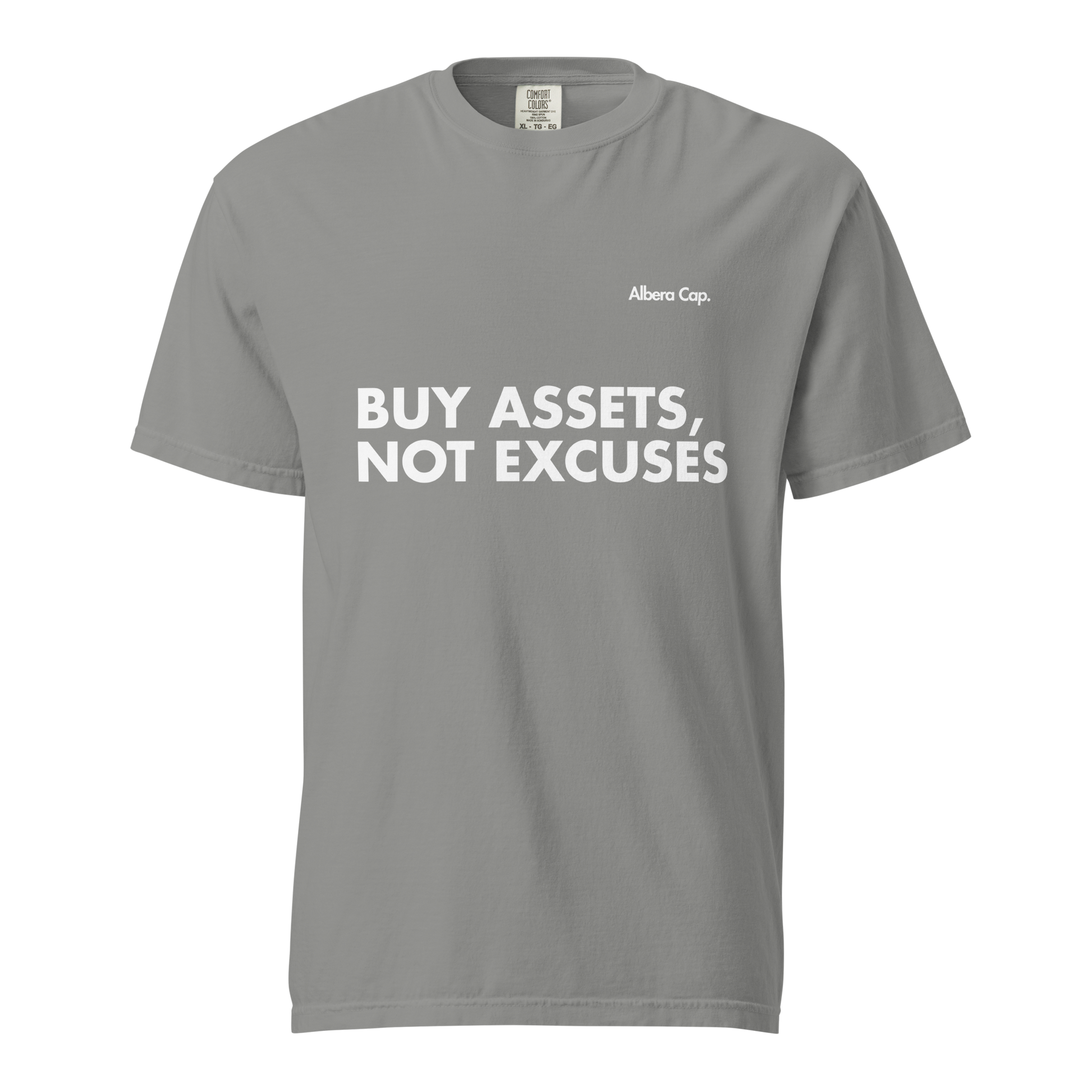T-shirt | Buy Assets, Not Excuses