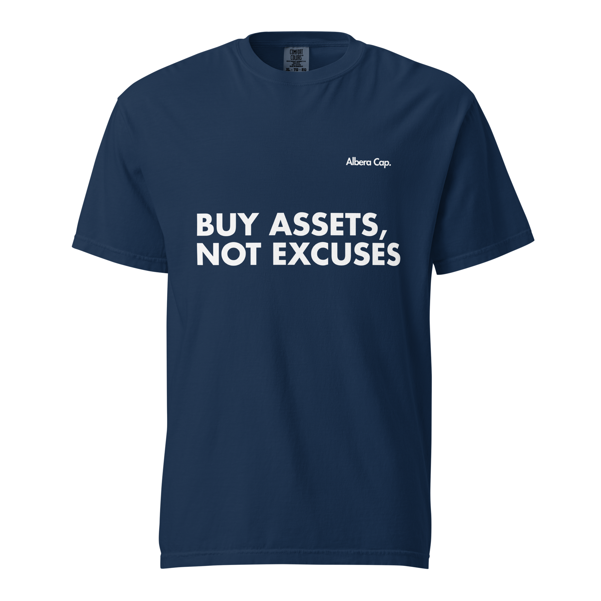 T-shirt | Buy Assets, Not Excuses